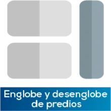 Englobe y desenglobe de predios