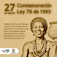 28 años de la Ley 70 que preserva y mantiene la identidad cultural y los derechos de las comunidades Afro