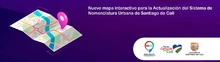 Planeación presenta el nuevo mapa interactivo para la Actualización del Sistema de Nomenclatura Urbana de Santiago de Cali