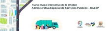Planeación presenta el nuevo mapa interactivo de la Unidad Administrativa Especial de Servicios Públicos – UAESP
