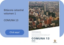 Bitácora Catastral Comuna 13