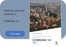 Bitácora Catastral Comuna 14