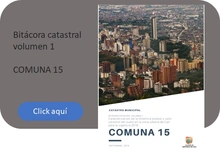 Bitácora Catastral Comuna 15