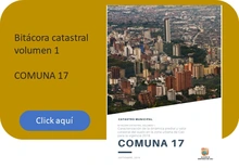 Bitácora Catastral Comuna 17