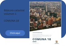 Bitácora Catastral Comuna 18