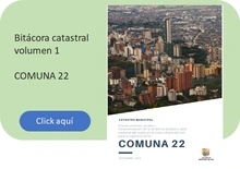 Bitácora Catastral Comuna 22