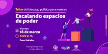 ¡Mujeres a fortalecer su liderazgo político!