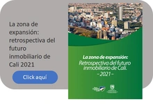 La zona de expansión: retrospectiva del futuro inmobiliario de Cali 2021