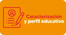 Caracterización y perfil educativo