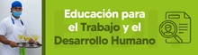 Banner Educación para el Trabajo y el Desarrollo Humano