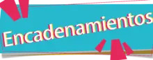 ENCADENAMIENTOS
