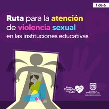 Si conoce un caso de violencia sexual en entornos educativos active la Ruta de Atención 