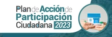 Plan de Acción de Participación Ciudadana 2023