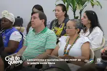 Lanzamiento y socialización del Plan Especial de Manejo y Protección de la galería Santa Elena