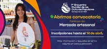 Participa en el ‘Mercado Artesanal’ del ‘Primer Encuentro Mundial de las Culturas Populares’