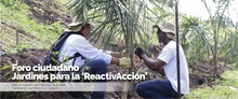 Foro ciudadano ‘Jardines para la ReactivAcción’
