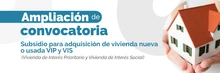 Subsidio para adquisición de vivienda nueva o usada VIP y VIS 2023 Banner I