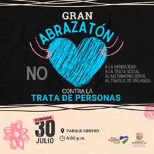 Hoy, ‘Gran Abrazatón’ en conmemoración del Día Internacional contra la Trata de Personas