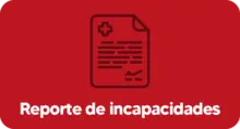 Botón - Reporte de Incapacidades