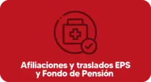 Botón - Afiliaciones y traslados EPS y Fondo de Pensión