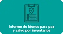 Botón - Informe de bienes para paz y salvo por inventarios