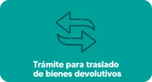 Botón - Trámite para traslado de bienes devolutivos