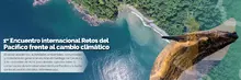 Retos del Pacífico frente al Cambio Climático
