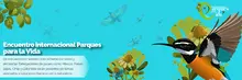 Encuentro Internacional Parques para la Vida