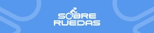 Banner para el micrositio del programa Sobre ruedas