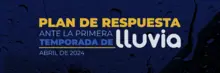 Publicación plan de respuesta temporada de lluvia 2024