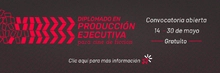 Inscripciones al Diplomado en Producción Ejecutiva