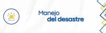 Manejo del desastre