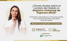 Tienes dudas sobre el cambio del Sisbén al Registro Universal de Ingresos (RUI)