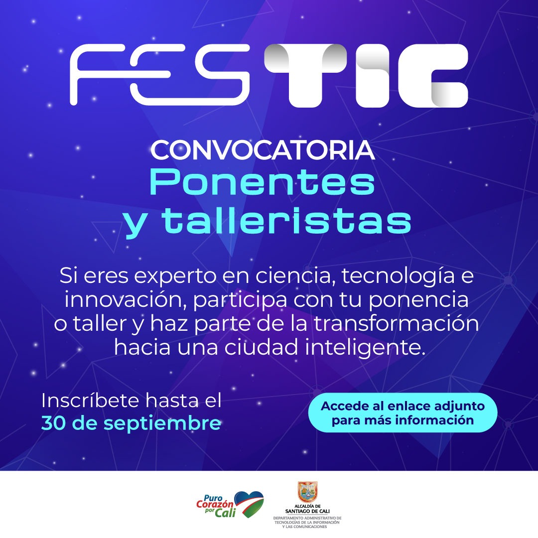 Festival de Ciencia, Tecnología e Innovación de Cali abre convocatoria para ponentes y talleristas Festival de Ciencia, Tecnología e Innovación de Cali abre convocatoria para ponentes y talleristas