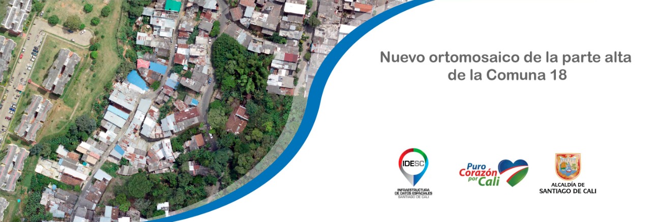 Nuevo ortomosaico de la parte alta de la Comuna 18 Nuevo ortomosaico de la parte alta de la Comuna 18