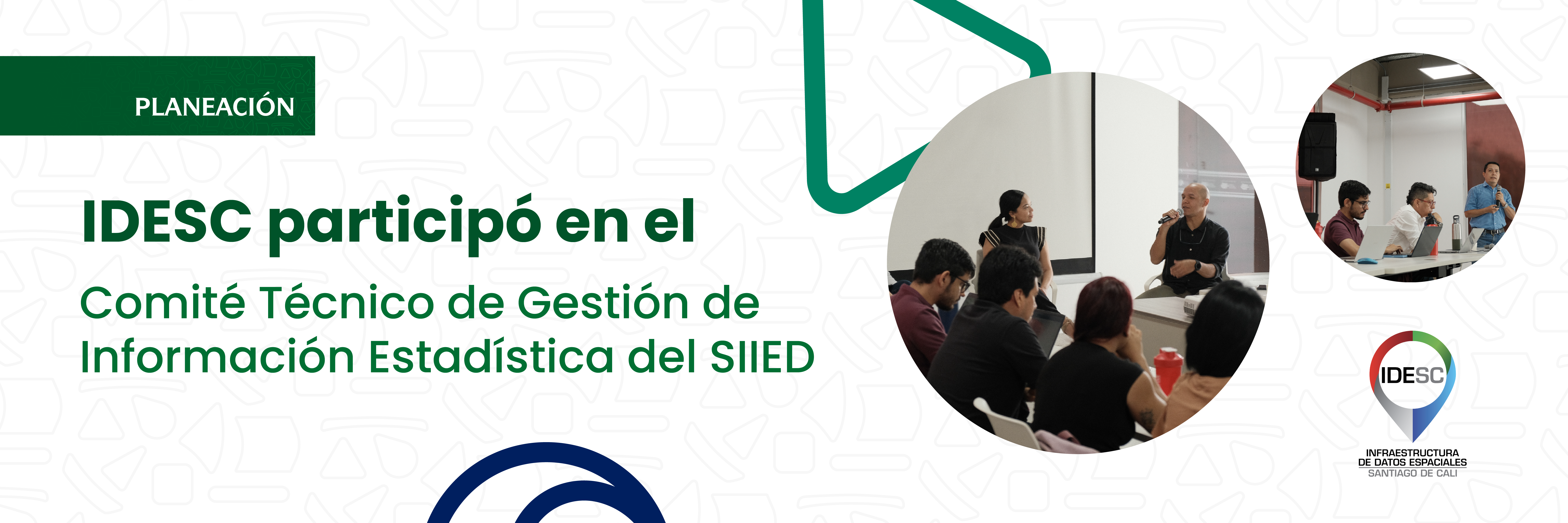 Pieza gráfica donde se muestra en el lado derecho dos círculos dentro de los cuales hay fotografías del evento, en el más grande se muestra al público asistente de espalda y al fondo a los subdirectores de Desarrollo Integral y Planificación del Territorio, mientras que en el más pequeño se muestra a dos asistentes y a un integrante de la IDESC exponiendo, y debajo del círculo pequeño, se encuentra el logo de la IDESC; al costado izquierdo se muestra el título de la noticia y un pequeño recuadro con la palabra Planeación.