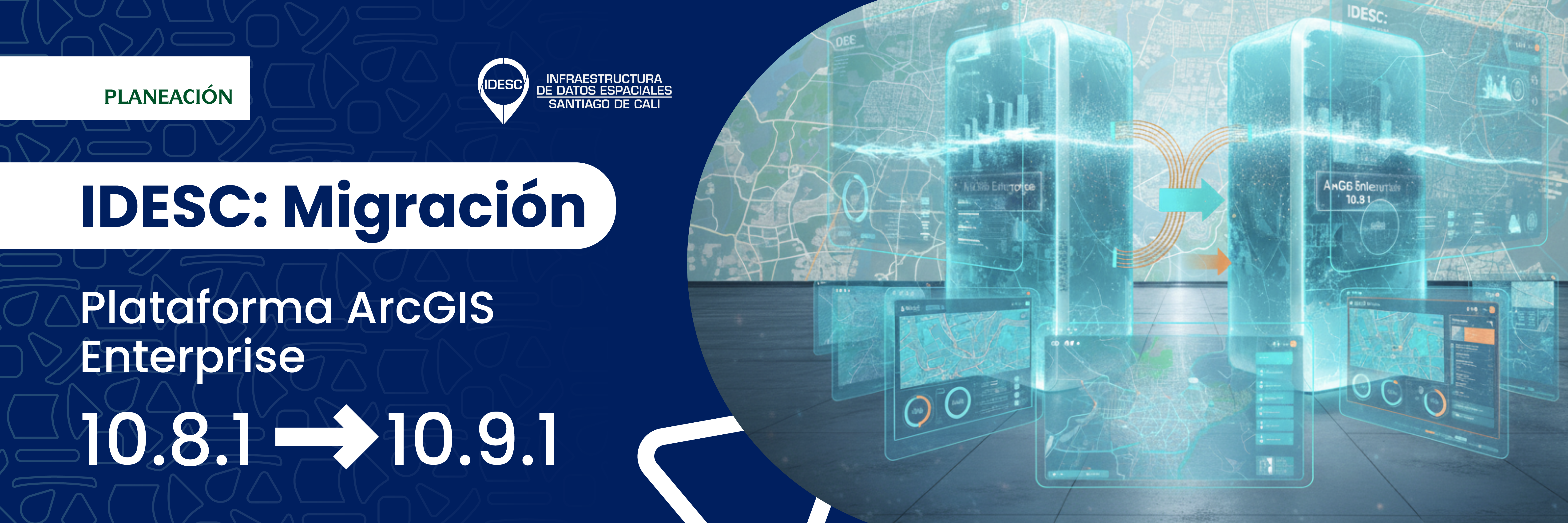 Pieza gráfica donde se muestra en el lado derecho una imagen traslucida y futurista de dos servidores intercambiando información, rodeado por pantallas de mapas interactivos a manera de tableros de control y en el fondo un mapa de una ciudad; al costado derecho en fondo azul se muestra el título de la noticia y la parte superior el logo de la IDESC.