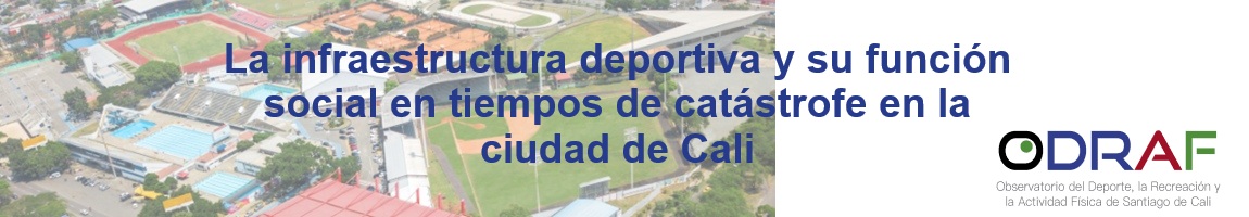 BannerOdrafMaraton2025- 2 La infraestructura deportiva y su función social en tiempos de catástrofe en la ciudad de Cali