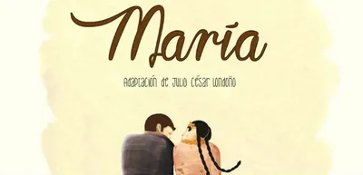 Adaptan María y el Alférez  Real al lenguaje del Siglo XXI
