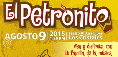 El Petronito se sube al escenario del Teatro al Aire Libre Los Cristales este Domingo 9 de agosto