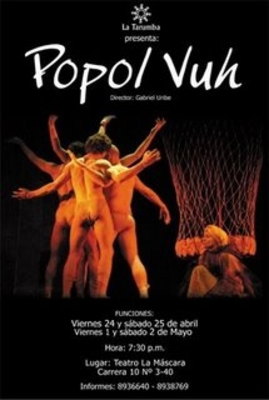 TEATRO LA MÁSCARA INVITA A LA TEMPORADA DE LA OBRA “POPOL VUH” DEL GRUPO LA TARUMBA