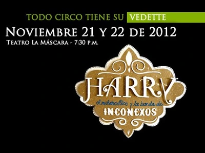‘Harry, el melancólico y la banda de inconexos’, en el Teatro La Máscara
