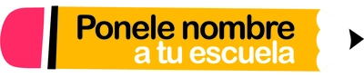Vení, ¡ponele nombre a tu escuela!