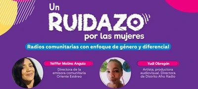 Desde radios comunitarias con enfoque de género, un nuevo ‘Ruidazo por las mujeres’