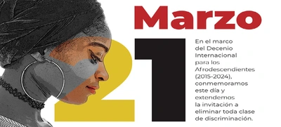 21 de marzo: Día Internacional de la Eliminación de la Discriminación Racial, trabajamos por eliminar las brechas