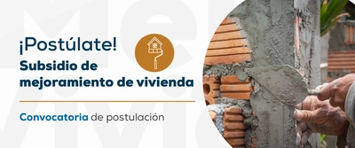 Más hogares pueden postularse a la convocatoria de Subsidio de Mejoramiento de Vivienda