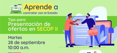 Aprender a ofertar en Secop II, oportunidad clave para proveedores del Estado