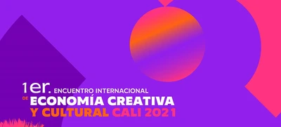 Cali será epicentro del ‘Encuentro Internacional de Economía Creativa y Cultural 2021’