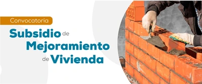 Convocatoria de Subsidio de Mejoramiento de Vivienda Comunas 10, 11 y 12