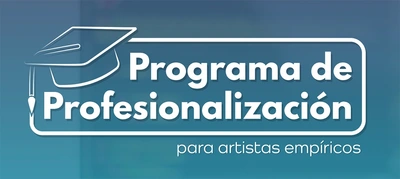 Abiertas preinscripciones para el programa de profesionalización de artistas empíricos